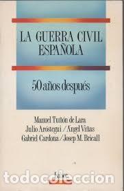 Gebrauchte B&uuml;cher: la guerra civil espa&ntilde;ola 50 a&ntilde;os despu&eacute;s vv aa