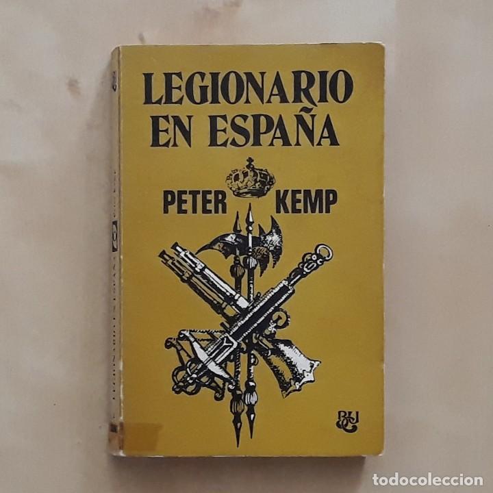Libros de segunda mano: LEGIONARIO EN ESPA&Ntilde;A - PETER KEMP