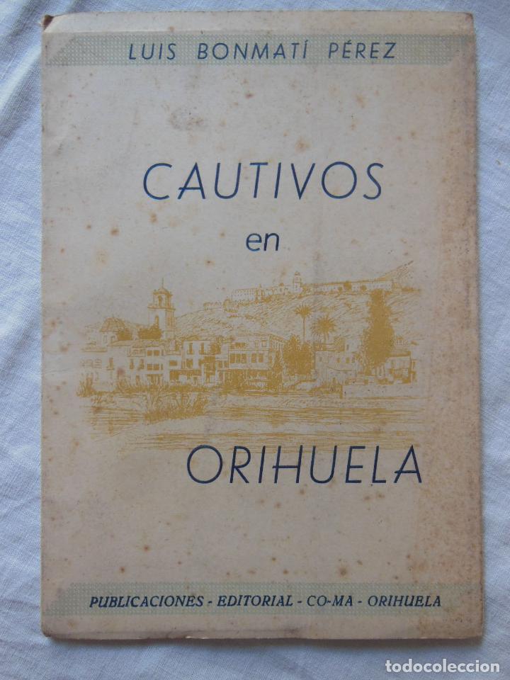 Gebrauchte B&uuml;cher: CAUTIVOS EN ORIHUELA. 1952 BONMATI PEREZ LUIS