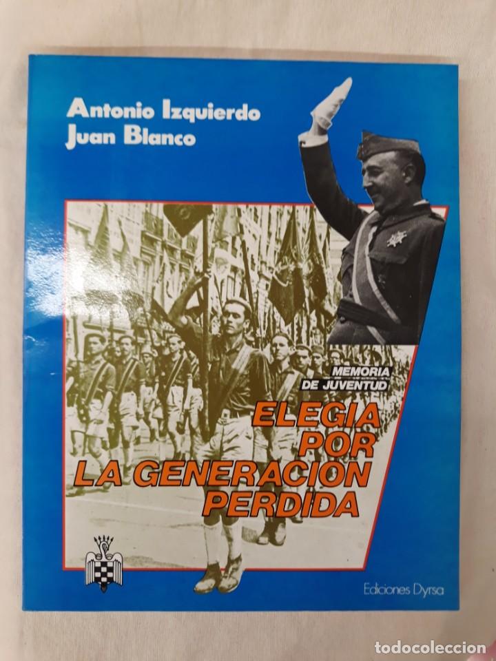 Gebrauchte B&uuml;cher: ANTONIO IZQUIERDO Y JUAN BLANCO.ELEG&Iacute;A POR LA GENERACI&Oacute;N PERDIDA