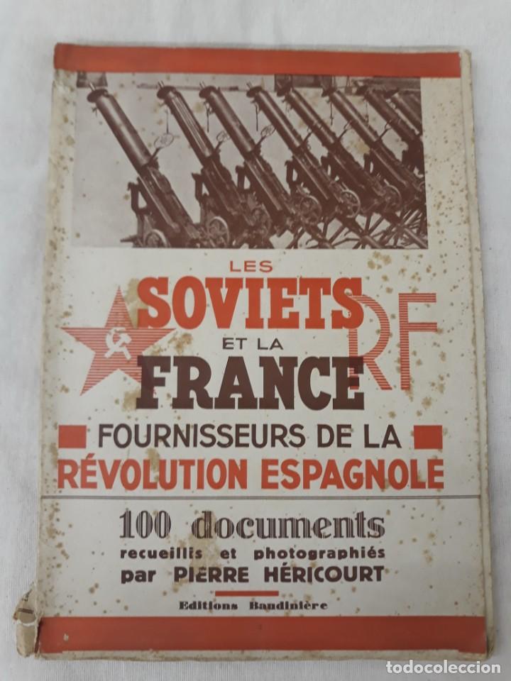 Gebrauchte B&uuml;cher: H&Eacute;RICOURT, PIERRE.LES SOVIETS ET LA FRANCE FOURNISSEURS DE LA R&Eacute;VOLUTION ESPAGNOLE