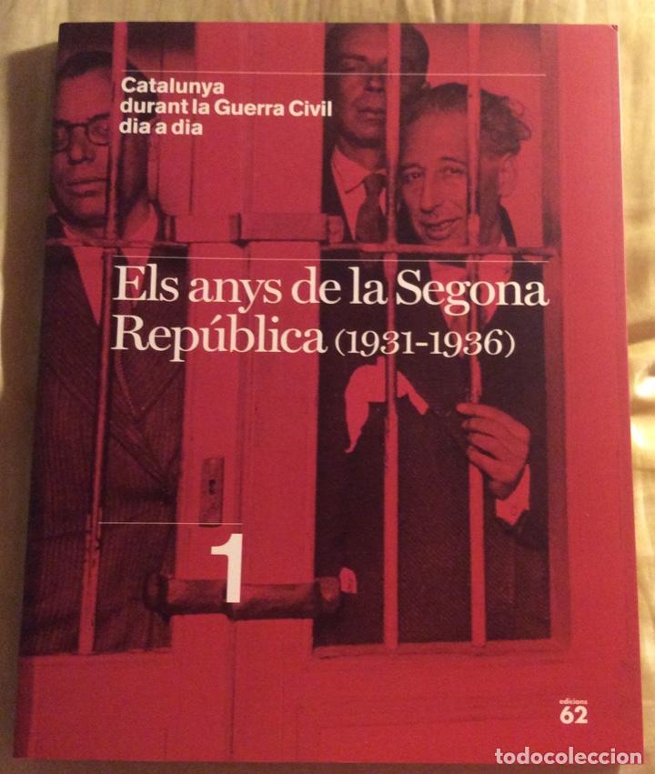 Gebrauchte B&uuml;cher: ELS ANYS DE LA SEGONA REPUBLICA (1931-36 ) N- 1. CATALUNYA DURANT LA GUERRA CIVIL. EDICIONS 62. 2006