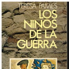 Livros em segunda mão: LOS NIÑOS DE LA GUERRA - TERESA PAMES - 1977. Lote 219753350