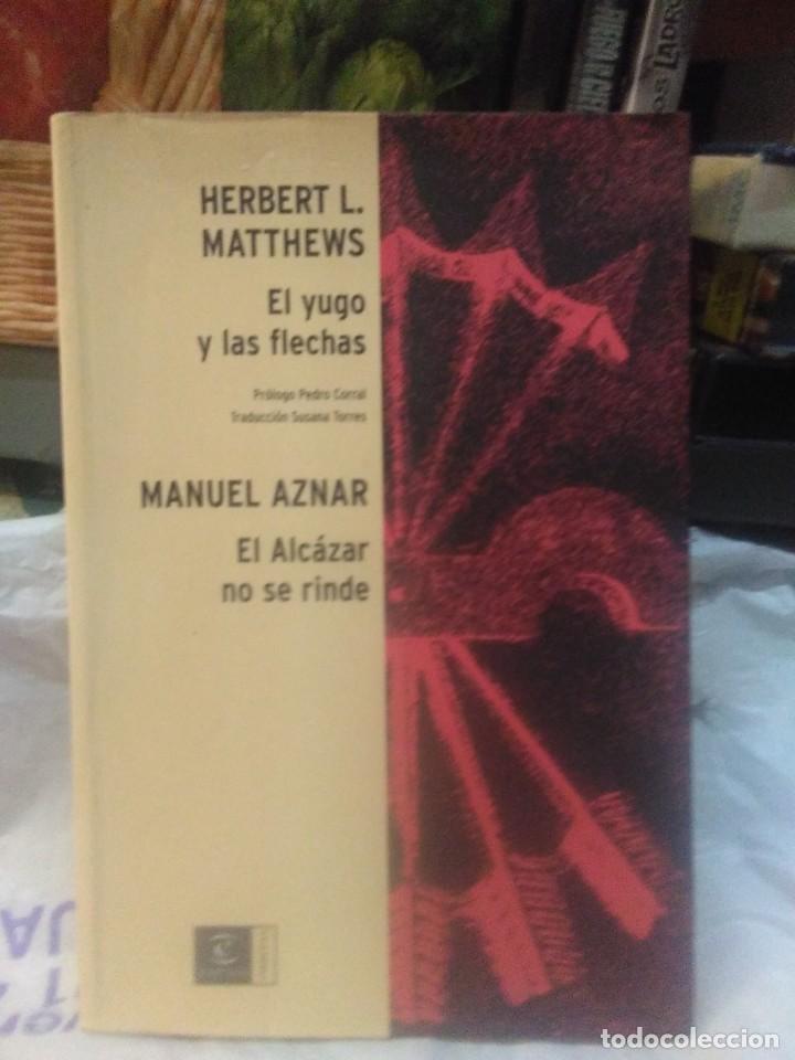 Gebrauchte B&uuml;cher: H.L.MATTHEWS. EL YUGO Y LAS FLECHAS//MANUEL AZNAR . El ALC&Aacute;ZAR NO SE RINDE .ESPASA ORBITAS