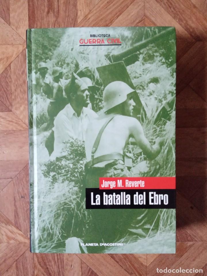 Libros de segunda mano: JORGE M. REVERTE - LA BATALLA DEL EBRO - Foto 1