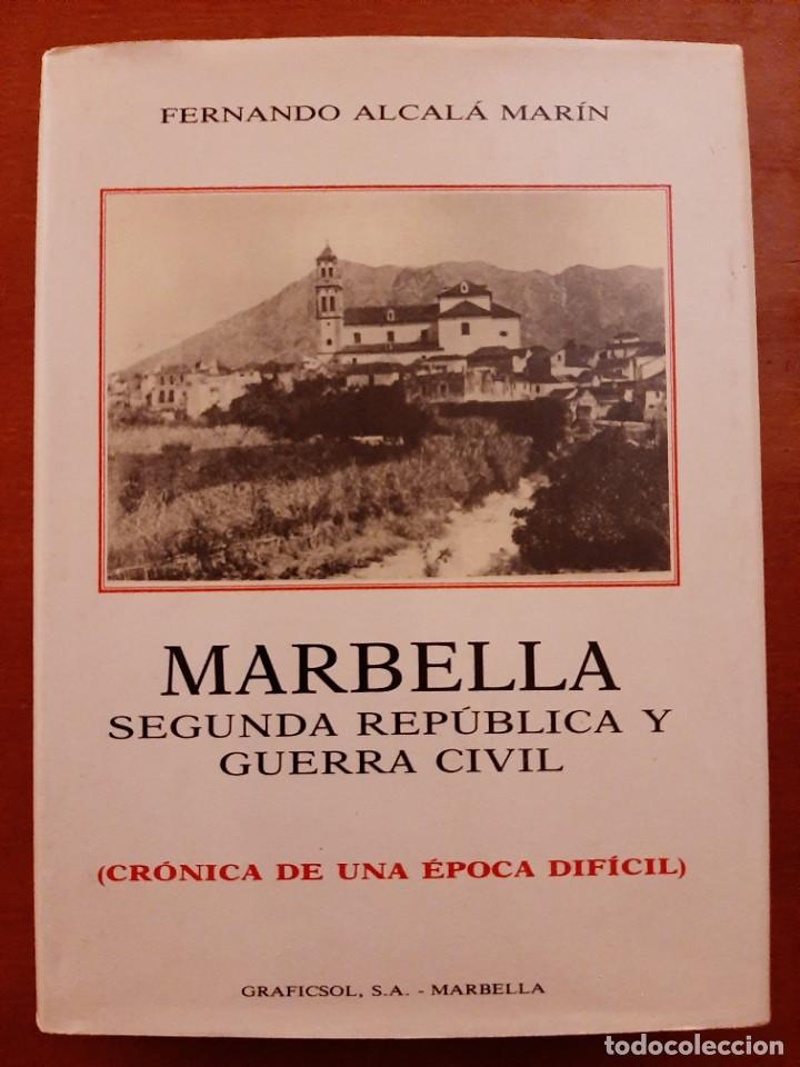 Gebrauchte B&uuml;cher: MARBELLA SEGUNDA REP&Uacute;BLICA Y GUERRA CIVIL. FERNANDO ALCAL&Aacute; MAR&Iacute;N. GRAFICSOL. 1988