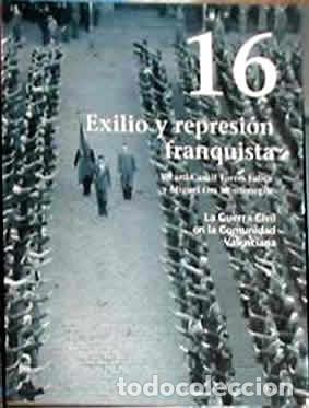 Libros de segunda mano: LA GUERRA CIVIL EN LA COMUNIDAD VALENCIANA, 16. Exilio y represi&oacute;n franquista. Ricard Camil Torres y