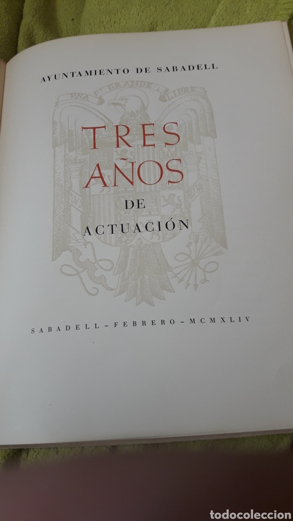 Gebrauchte B&uuml;cher: TRES A&Ntilde;OS DE ACTUACI&Oacute;N, libro editado por El Ayuntamiento de Sabadell, Al Excelent&iacute;simo Francisco Fr