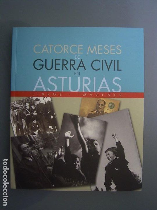 Gebrauchte B&uuml;cher: CATORCE MESES DE GUERRA CIVIL EN ASTURIAS LIBROS E IMAGENES Cat&aacute;logo de la exposici&oacute;n RAREZA