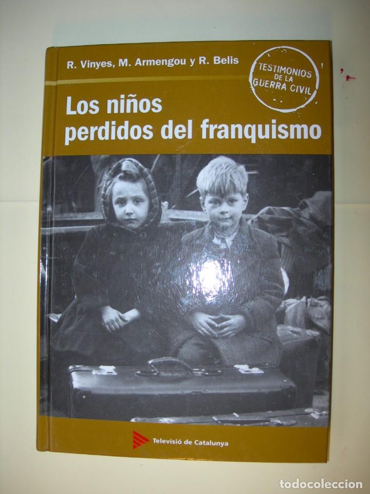Gebrauchte B&uuml;cher: LOS NI&Ntilde;OS PERDIDOS DEL FRANQUISMO / R. VINYES / M. ARMENGOU Y R. BELIS