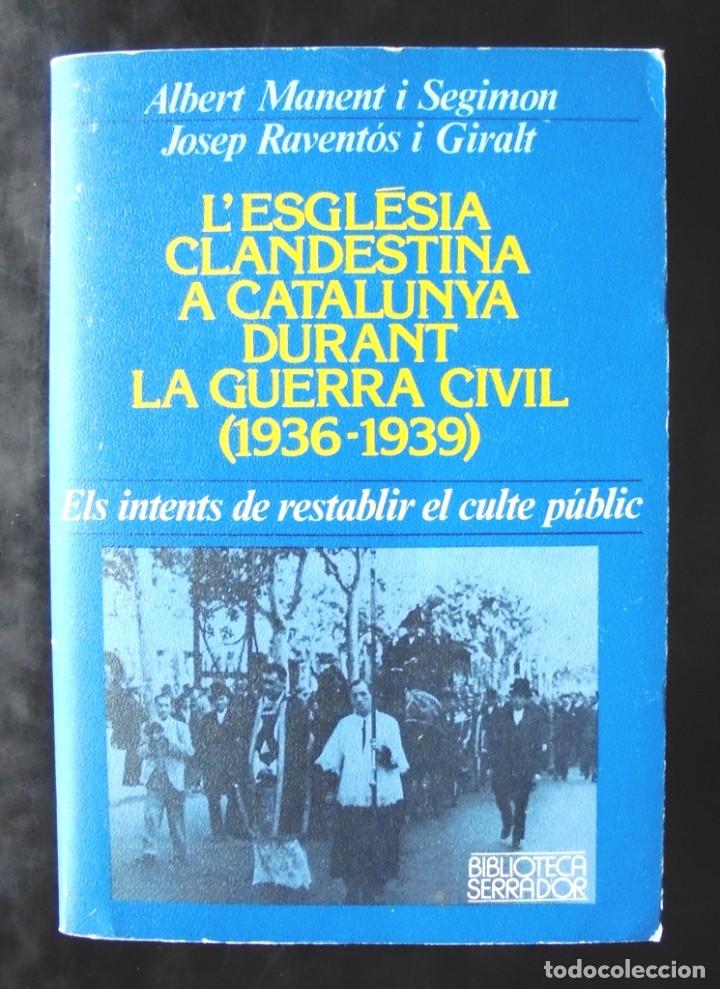 Gebrauchte B&uuml;cher: L&rsquo;Esgl&eacute;sia clandestina a Catalunya durant la Guerra Civil (1936-1939) Albert Manent Josep Ravent&oacute;s