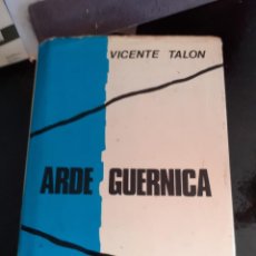 Libros de segunda mano: ARDE GUERNICA - DOCUMENTOS DE LA GUERRA CIVIL ESPAÑOLA - VICENTE TALON - 1973. Lote 224427331