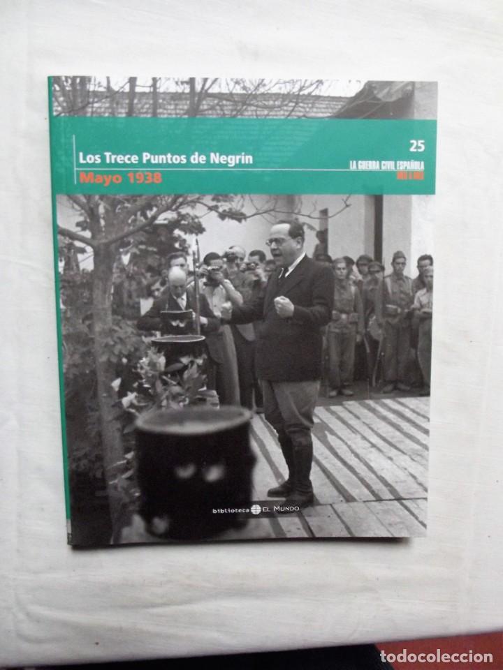 Libros de segunda mano: LOS TRECE PUNTOS DE NEGRIN MAYO 1938 LA GUERRA CIVIL ESPA&Ntilde;OLA MES A MES N&ordm; 25