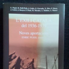 Libros de segunda mano: L'EXILI CATALÀ DEL 1936-1939. ENRIC PUJOL Y OTROS. QUADERNS DEL CERCLE 22. 2006.. Lote 226222820