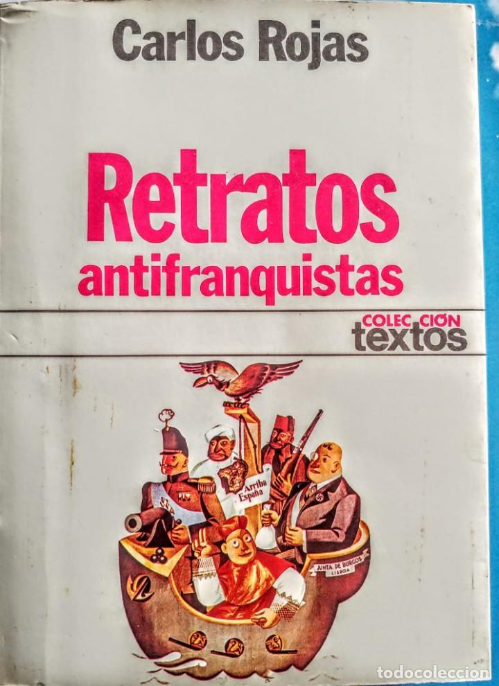 Libri di seconda mano: RETRATOS ANTIFRANQUISTAS.Carlos Rojas