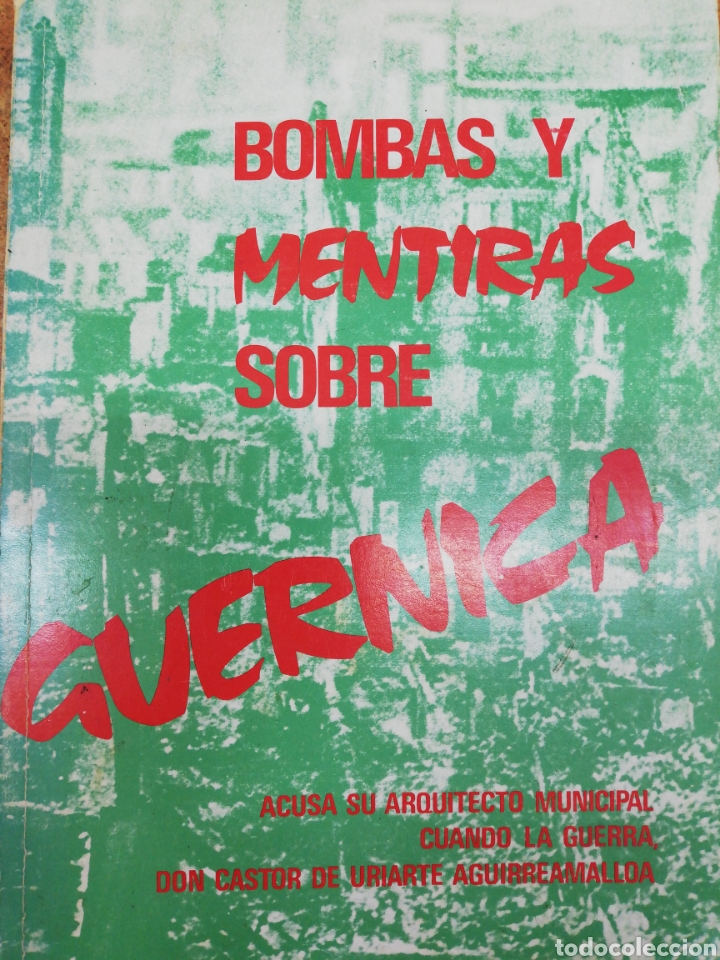 Gebrauchte B&uuml;cher: Bombas y mentiras sobre Gernica. Guerra civil
