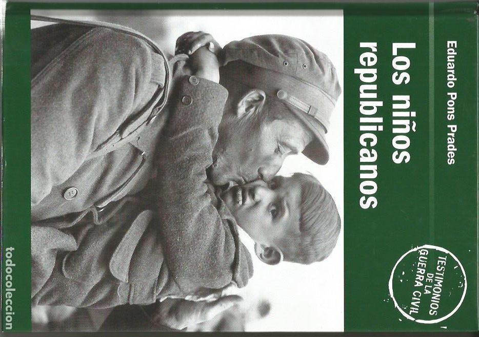 Libri di seconda mano: LOS NI&Ntilde;OS REPUBLICANOS-GUERRA CIVIL-PONS PRADES. - ABB. - SCW.