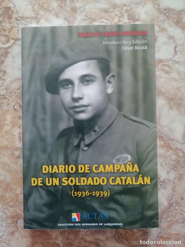 Gebrauchte B&uuml;cher: Diario de campa&ntilde;a de un soldado catal&aacute;n (1936-1939), Ignacio Yarza Hinojosa.