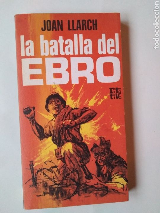 Libros de segunda mano: LLARCH, Joan. La batalla del Ebro - Foto 1