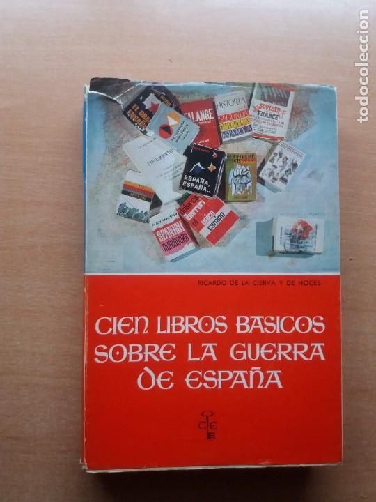 Libros de segunda mano: CIEN LIBROS B&Aacute;SICOS SOBRE LA GUERRA DE ESPA&Ntilde;A. RICARDO DE LA CIERVA - Foto 1