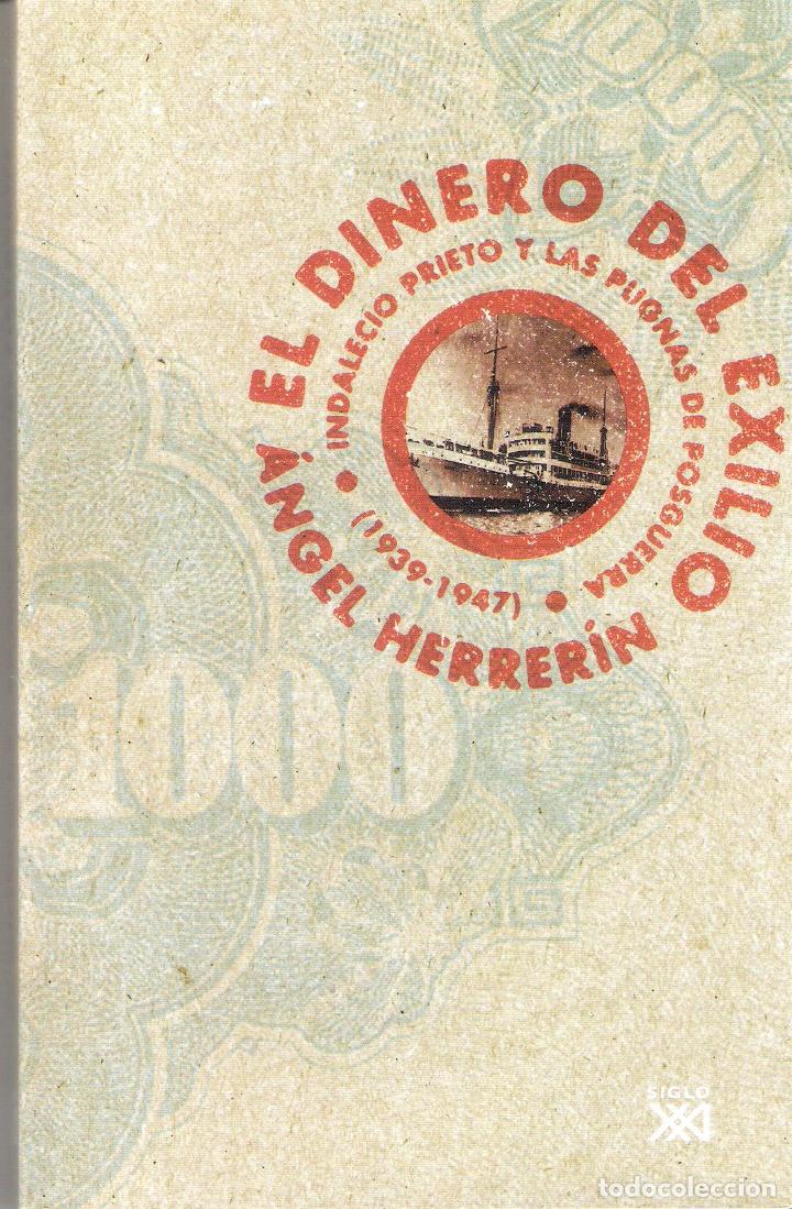 Second hand books: EL DINERO DEL EXILIO-INDALECIO PRIETO-PUGNAS POSGUERRA. - ANGEL HERRERIN