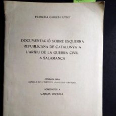 Libros de segunda mano: DOCUMENTACIÓ SOBRE ESQUERRA REPUBLICANA DE CATALUNYA A L'ARXIU DE LA GUERRA CIVIL A SALAMANCA