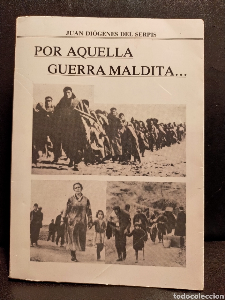 Gebrauchte B&uuml;cher: POR AQUELLA GUERRA MALDITA... - JUAN DI&Oacute;GENES DEL SERPIS