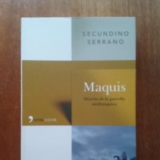 Libros de segunda mano: MAQUIS, HISTORIA DE LA GUERRILLA ANTIFRANQUISTA, SECUNDINO SERRANO, TEMAS DE HOY, 2004. Lote 307373293