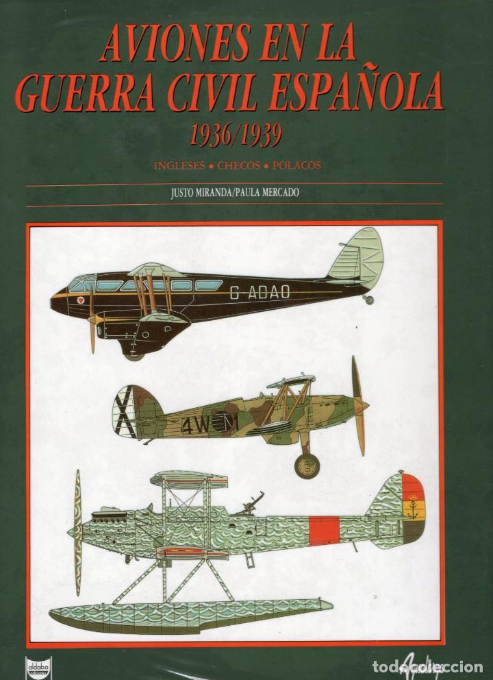 Gebrauchte B&uuml;cher: AVIONES EN LA GUERRA CIVIL ESPA&Ntilde;OLA (1936-1939). Justo Miranda; Paula Mercado. Editorial Aguaclara