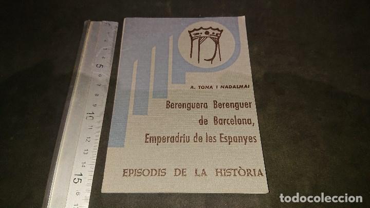 Gebrauchte B&uuml;cher: LIBRITO , BERENGUERA BERENGER DE BARCELONA , EMPERADRIU DE LES ESPANYES 1976 63 P . LEER DESCRIPCION