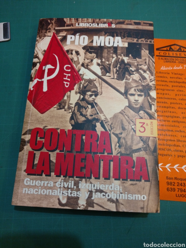 Gebrauchte B&uuml;cher: CONTRA LA MENTIRA . Guerra civil , izquierda, nacionalistas y jacobismo .P&iacute;o Moa