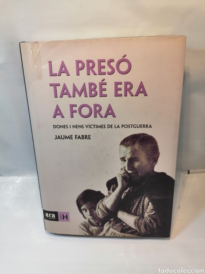 Gebrauchte B&uuml;cher: La pres&oacute; tamb&eacute; era a fora. Dones i nens v&iacute;ctimes de la Postguerra