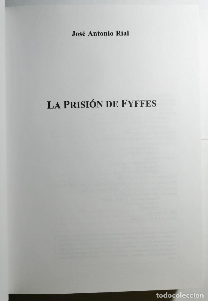 Libros de segunda mano: JOS&Eacute; ANTONIO RIAL. LA PRISI&Oacute;N DE FYFFES. 2003. - Foto 2