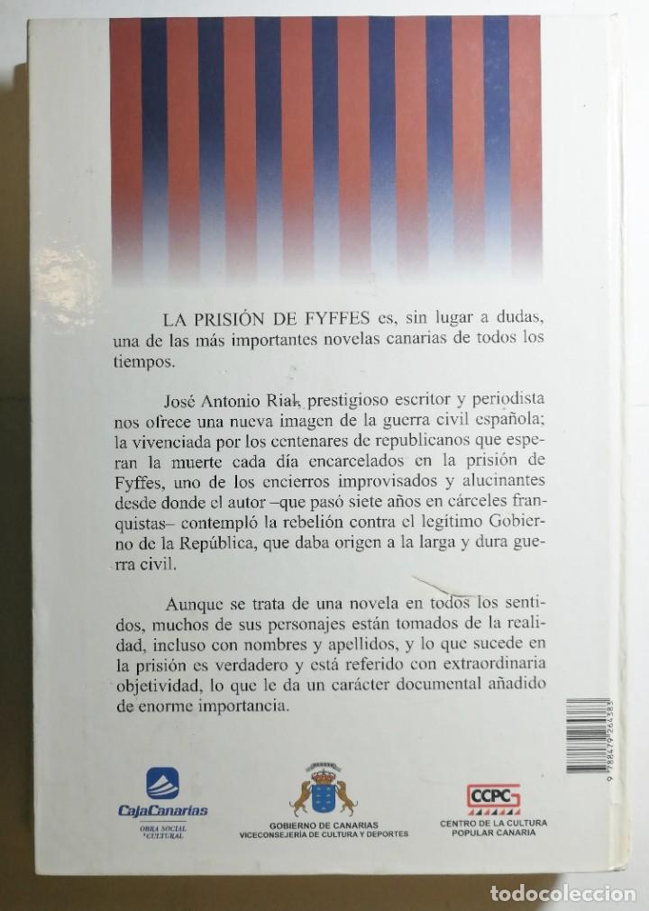 Libros de segunda mano: JOS&Eacute; ANTONIO RIAL. LA PRISI&Oacute;N DE FYFFES. 2003. - Foto 5