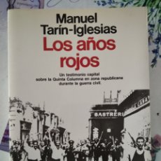 Livros em segunda mão: LOS AÑOS ROJOS. MANUEL TARIN-IGLESIAS. Lote 242119775