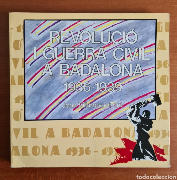Gebrauchte B&uuml;cher: Revoluci&oacute; i Guerra Civil a Badalona 1936-1939 - Edici&oacute;n limitada