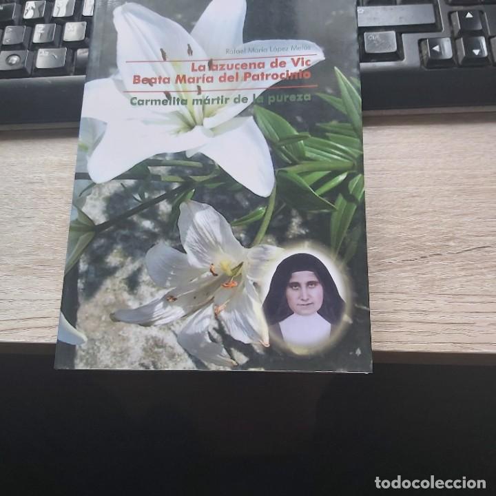 Gebrauchte B&uuml;cher: LA AZUCENA DE VIC. BEATA MARIA DEL PATROCINIO. CARMELITA MARTIR DE LA PUREZA GASTOS DE ENVIO GRATIS