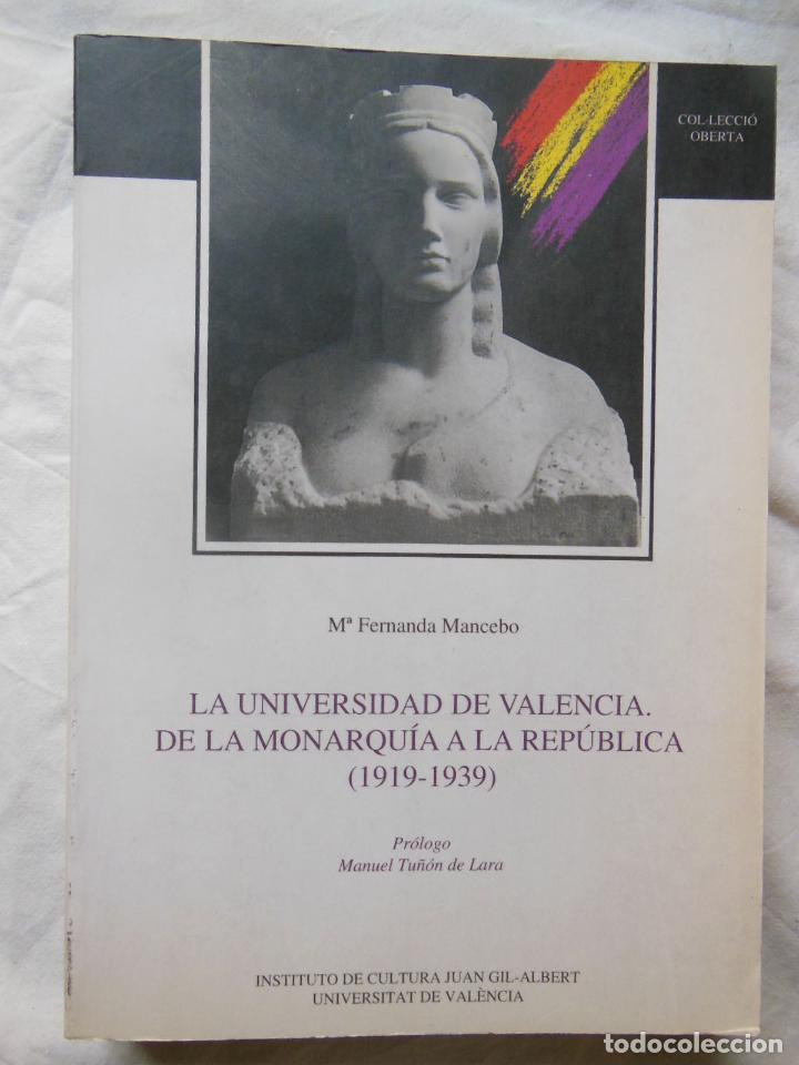 Gebrauchte B&uuml;cher: LA UNIVERSIDAD DE VALENCIA. DE LA MONARQUIA A LA REPUBLICA (1919-1939) MARIA FERNANDA MANCEBO 1994