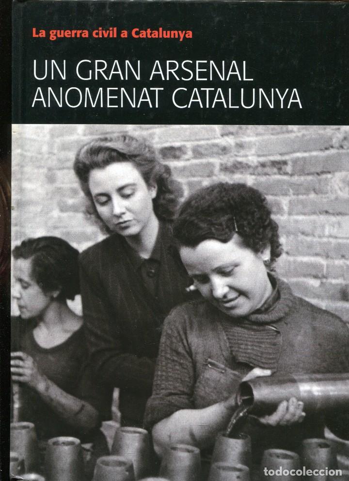 Gebrauchte B&uuml;cher: la guerra civil a Catalunya. Un arsenal anomenat Catalunya. Memorial democr&agrave;tic 2008.