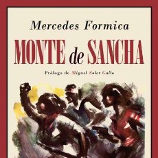 Libros de segunda mano: MONTE DE SANCHA. MERCEDES FORMICA.- NUEVO. Lote 402108069