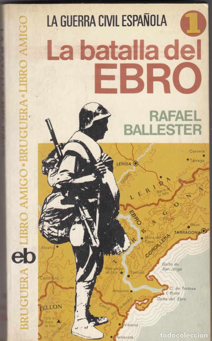 Libros de segunda mano: LA BATALLA DEL EBRO-BALLESTER- SCW.-ABF - Foto 1