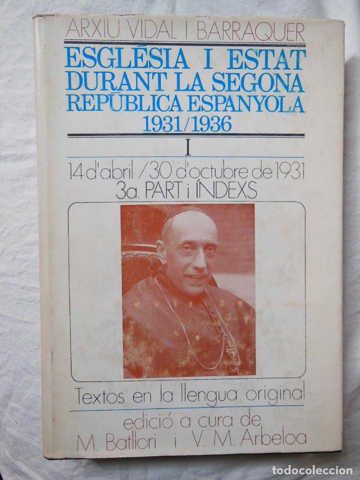 Gebrauchte B&uuml;cher: ESGLESIA I ESTAT DURANT LA SEGONA REPUBLICA ESPANYOLA 1931/1936 TOMO III. 1971 ARXIU VIDAL I BARRAQ