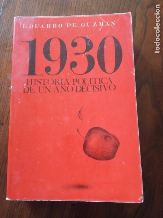 Gebrauchte B&uuml;cher: 1930. Historia pol&iacute;tica de un a&ntilde;o decisivo.-EDUARDO DE GUZMAN.
