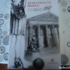 Libros de segunda mano: YO FUI PRESA DE FRANCO. Lote 250315470