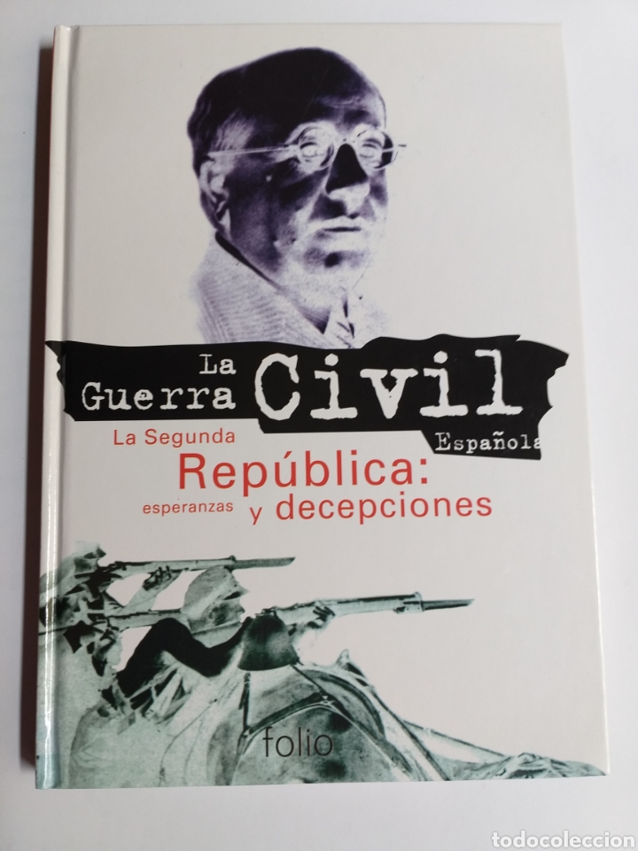 Gebrauchte B&uuml;cher: La Segunda Rep&uacute;blica, esperanzas y decepciones. La Guerra Civil Espa&ntilde;ola folio. Historia militar