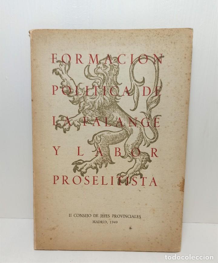 Gebrauchte B&uuml;cher: &rdquo;Formaci&oacute;n pol&iacute;tica de la falange y labor proselitista&rdquo; (1949)