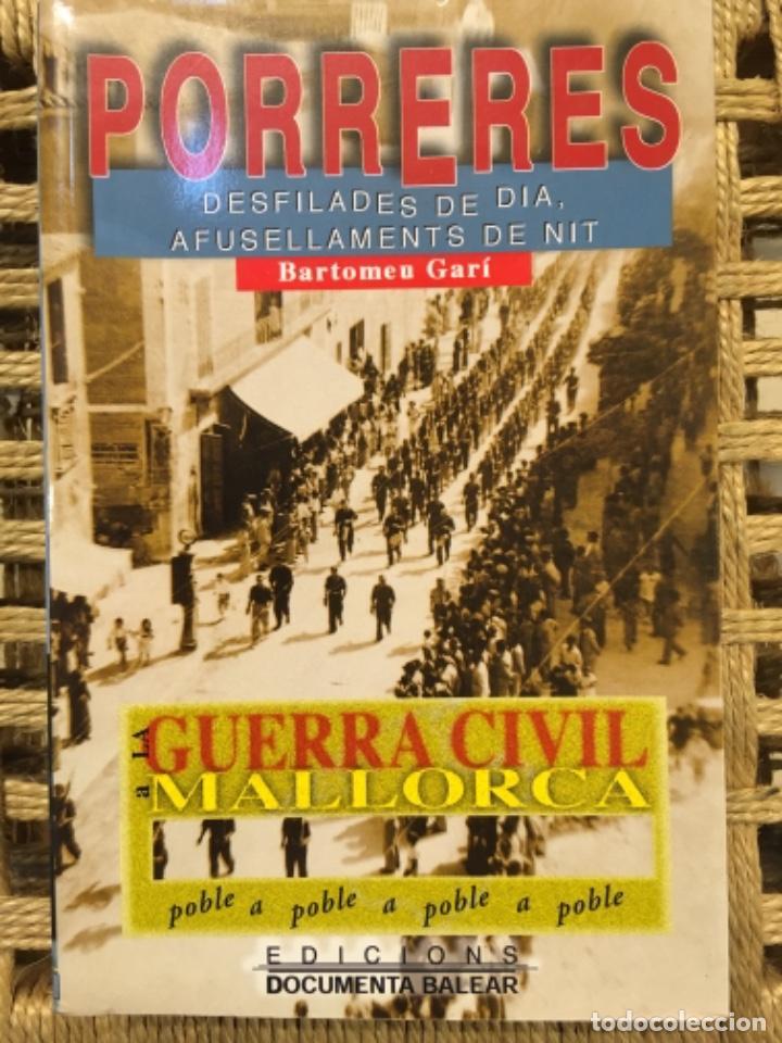 Libros de segunda mano: PORRERES, MALLORCA, DESFILADES DE DIA AFUSELLAMENTS DE NIT, BARTOMEU GARI