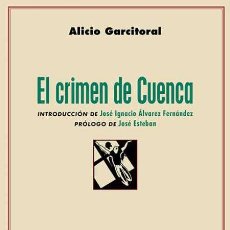 Libros de segunda mano: EL CRIMEN DE CUENCA. ALICIO GARCITORAL. -NUEVO. Lote 362619065