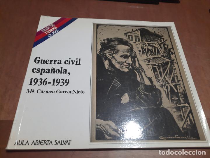 Gebrauchte B&uuml;cher: GUERRA CIVIL ESPA&Ntilde;OLA, 1936-1939. M&ordf; CARMEN GARC&Iacute;A-NIETO.. AULA ABIERTA SALVAT. R&Uacute;STICA. BUEN ESTADO