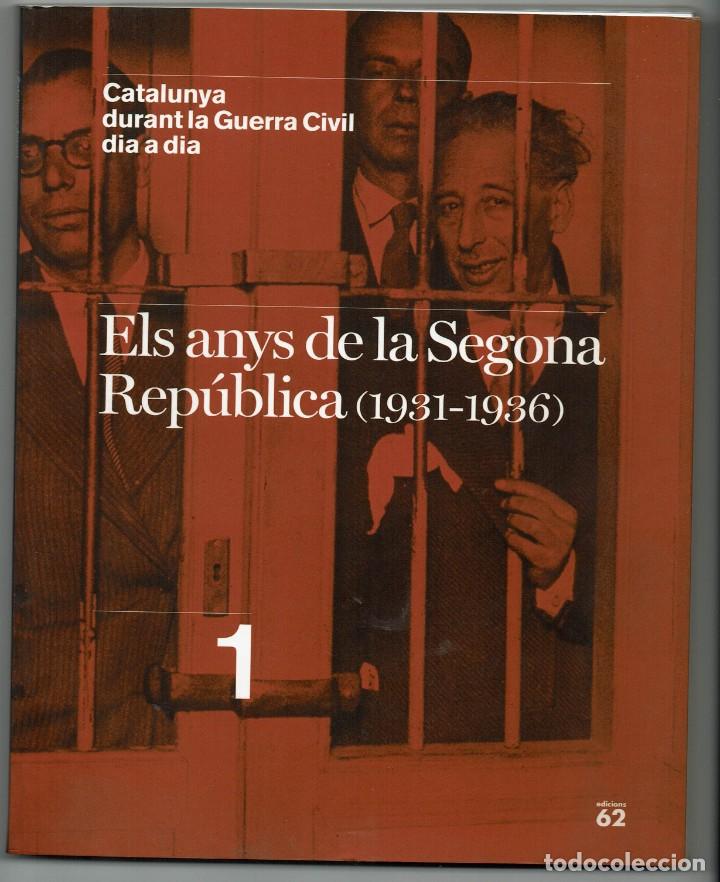 Second hand books: Els anys de la Segona Republica (1931 - 1936 ) Catalunya durant la Guerra Civil dia a dia